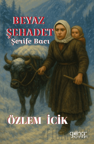 Beyaz Şehadet Şerife Bacı