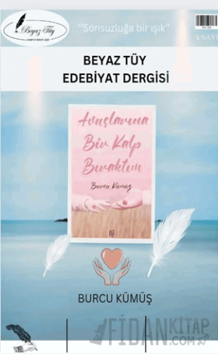 Beyaz Tüy Edebiyat Dergisi Sayı: 3