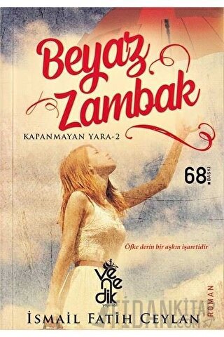Beyaz Zambak - Kapanmayan Yara 2 İsmail Fatih Ceylan