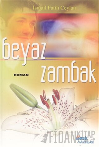 Beyaz Zambak İsmail Fatih Ceylan