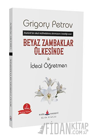 Beyaz Zambaklar Ülkesinde - İdeal Öğretmen