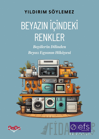 Beyazın İçindeki Renkler Yıldırım Söylemez