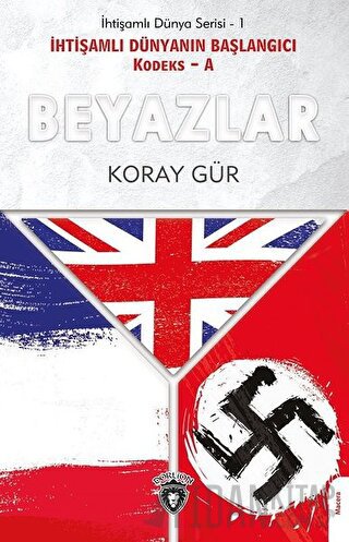 Beyazlar - İhtişamlı Dünyanın Başlangıcı Kodeks - A