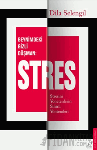 Beynimizdeki Gizli Düşman: Stres