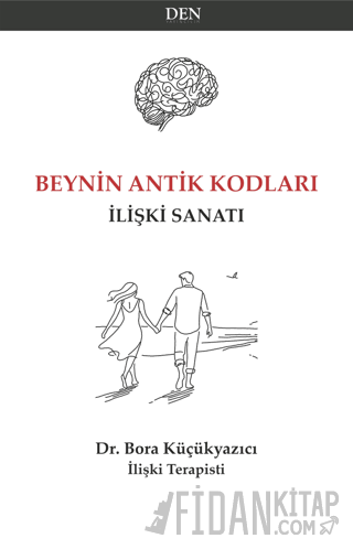 Beynin Antik Kodları Bora Küçükyazıcı