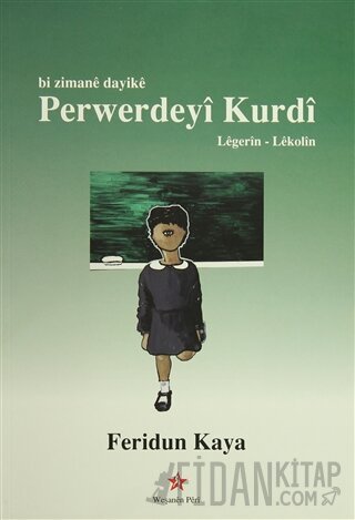 Bi Zimane Dayike Perwerdeyi Kurdi / Anadille Kürdçe Eğitim Feridun Kay