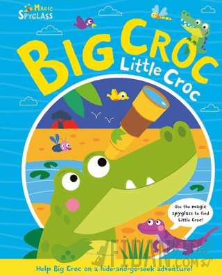 Big Croc Little Croc - Magic Spyglass Board Book (Ciltli)