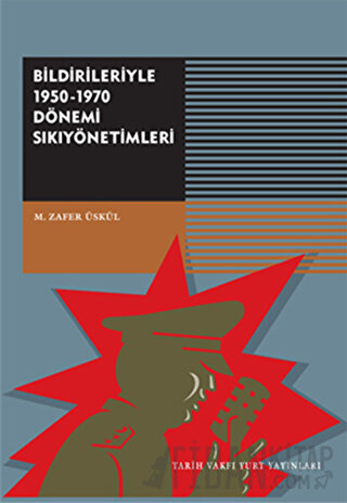 Bildirileriyle 1950 - 1970 Dönemi Sıkıyönetimleri