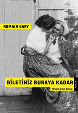 Biletiniz Buraya Kadar Romain Gary