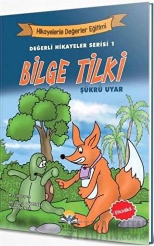 Bilge Tilki - Değerli Hikayeler Serisi 1