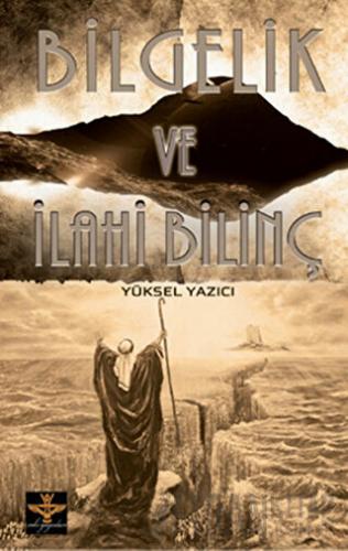 Bilgelik ve İlahi Bilinç Yüksel Yazıcı