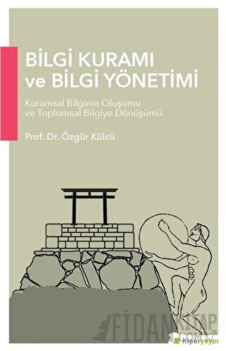 Bilgi Kuramı ve Bilgi Yönetimi