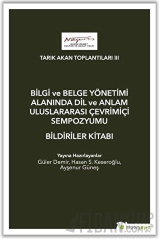 Bilgi ve Belge Yönetimi Alanında Dil ve Anlam Uluslarası Çevrimiçi Sempozyumu Bildiriler Kitabı