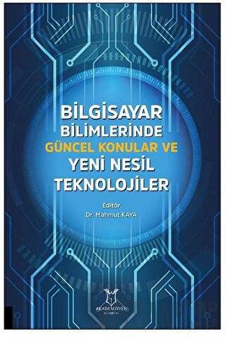 Bilgisayar Bilimlerinde Güncel Konular ve Yeni Nesil Teknolojiler