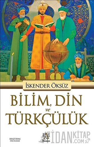 Bilim, Din ve Türkçülük