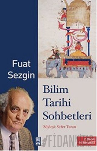Bilim Tarihi Sohbetleri Fuat Sezgin