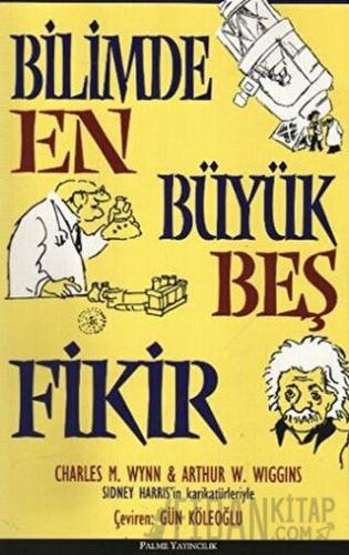 Bilimde En Büyük Beş Fikir