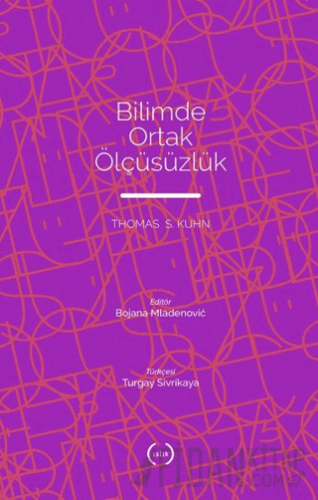 Bilimde Ortak Ölçüsüzlük Thomas S. Kuhn
