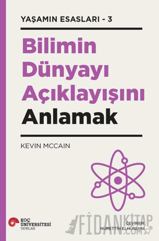 Bilimin Dünyayı Açıklayışını Anlamak