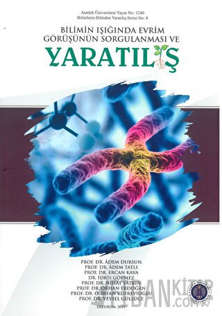 Bilimin Işığında Evrim Görüşünün Sorgulanması ve Yaratılış