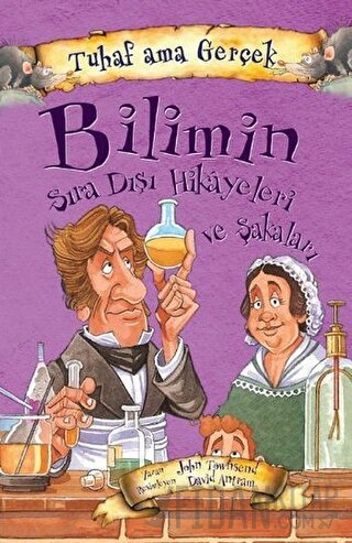 Bilimin Sıra Dışı Hikayeleri ve Şakaları - Tuhaf Ama Gerçek John Towns