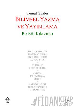 Bilimsel Yazma ve Yayınlama: Bir Stil Kılavuzu Kemal Gözler