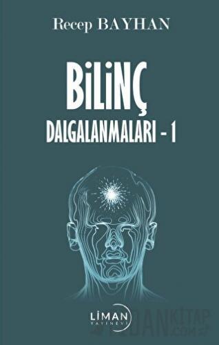 Bilinç Dalgalanmaları -1