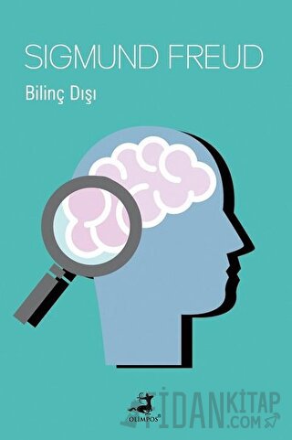 Bilinç Dışı Sigmund Freud