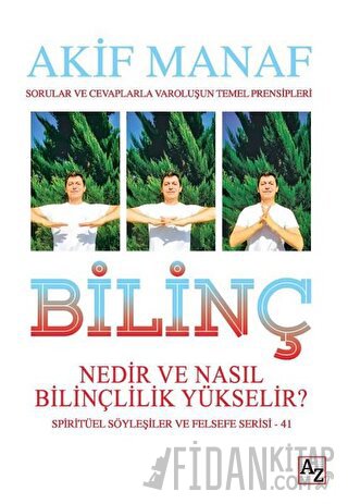 Bilinç Nedir ve Nasıl Bilinçlilik Yükselir? Akif Manaf