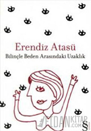 Bilinçle Beden Arasındaki Uzaklık