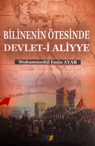 Bilinenin Ötesinde Devlet-i Aliyye Muhammedül Emin Ayar