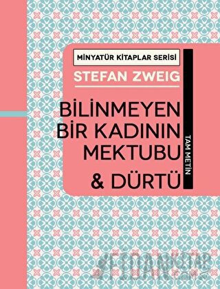 Bilinmeyen Bir Kadının Mektubu ve Dürtü (Ciltli) Stefan Zweig