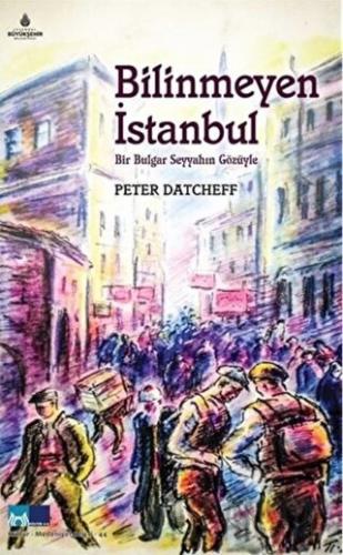 Bilinmeyen İstanbul Peter Datcheff