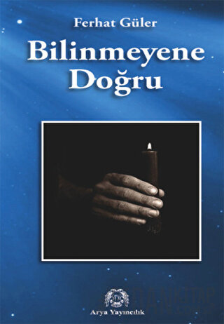 Bilinmeyene Doğru