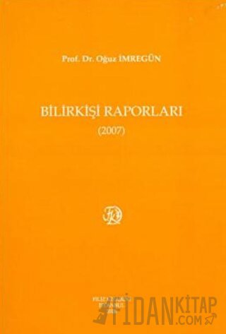 Bilirkişi Raporları 2007