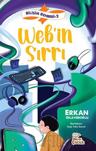 Bilişim Rehberi 2 - Web’in Sırrı