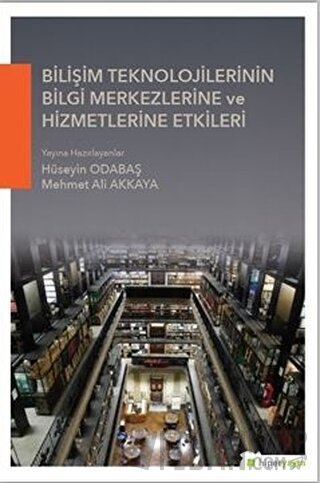 Bilişim Teknolojilerinin Bilgi Merkezlerine ve Hizmetlerine Etkileri
