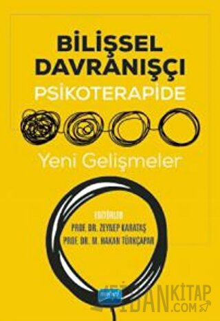 Bilişsel Davranışçı Psikoterapide Yeni Gelişmeler