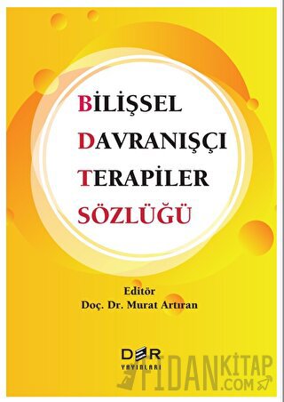 Bilişsel Davranışçı Terapiler Sözlüğü Murat Artıran