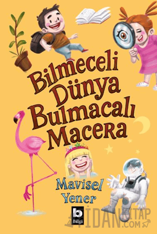 Bilmeceli Dünya Bulmacalı Macera Mavisel Yener