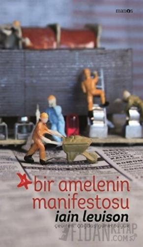 Bir Amelenin Manifestosu (Ciltli)