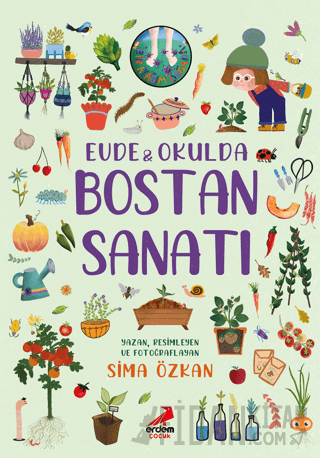 Bir Ayağım Doğada Serisi - Evde ve Okulda Bostan Sanatı