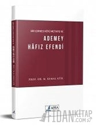 Bir Çerkes Köyü Methiye ve Ademey Hafız Efendi M. Kemal Atik