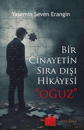 Bir Cinayetin Sıra Dışı Hikayesi - Oğuz