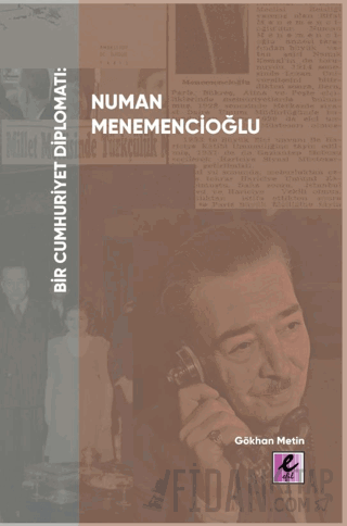 Bir Cumhuriyet Diplomatı Numan Menemencioğlu