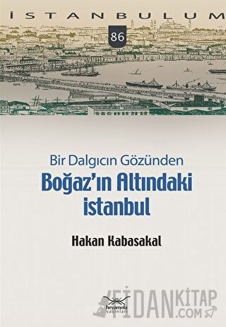 Bir Dalgıcın Gözünden Boğaz’ın Altındaki İstanbul