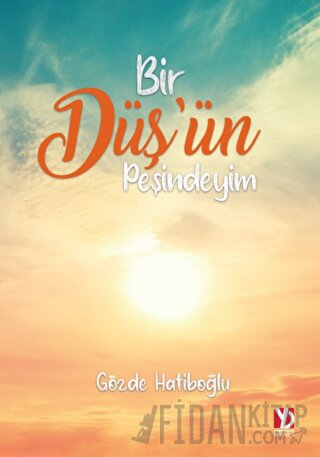 Bir Düş'ün Peşindeyim