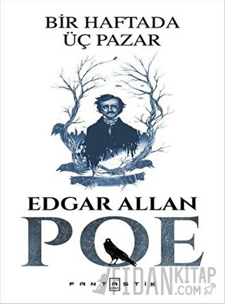 Bir Haftada Üç Pazar Edgar Allan Poe