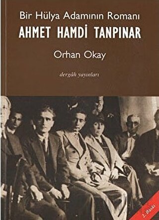 Bir Hülya Adamının Romanı: Ahmet Hamdi Tanpınar M. Orhan Okay