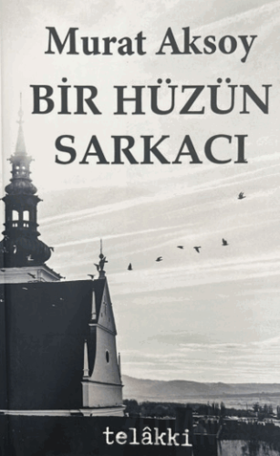 Bir Hüzün Sarkacı